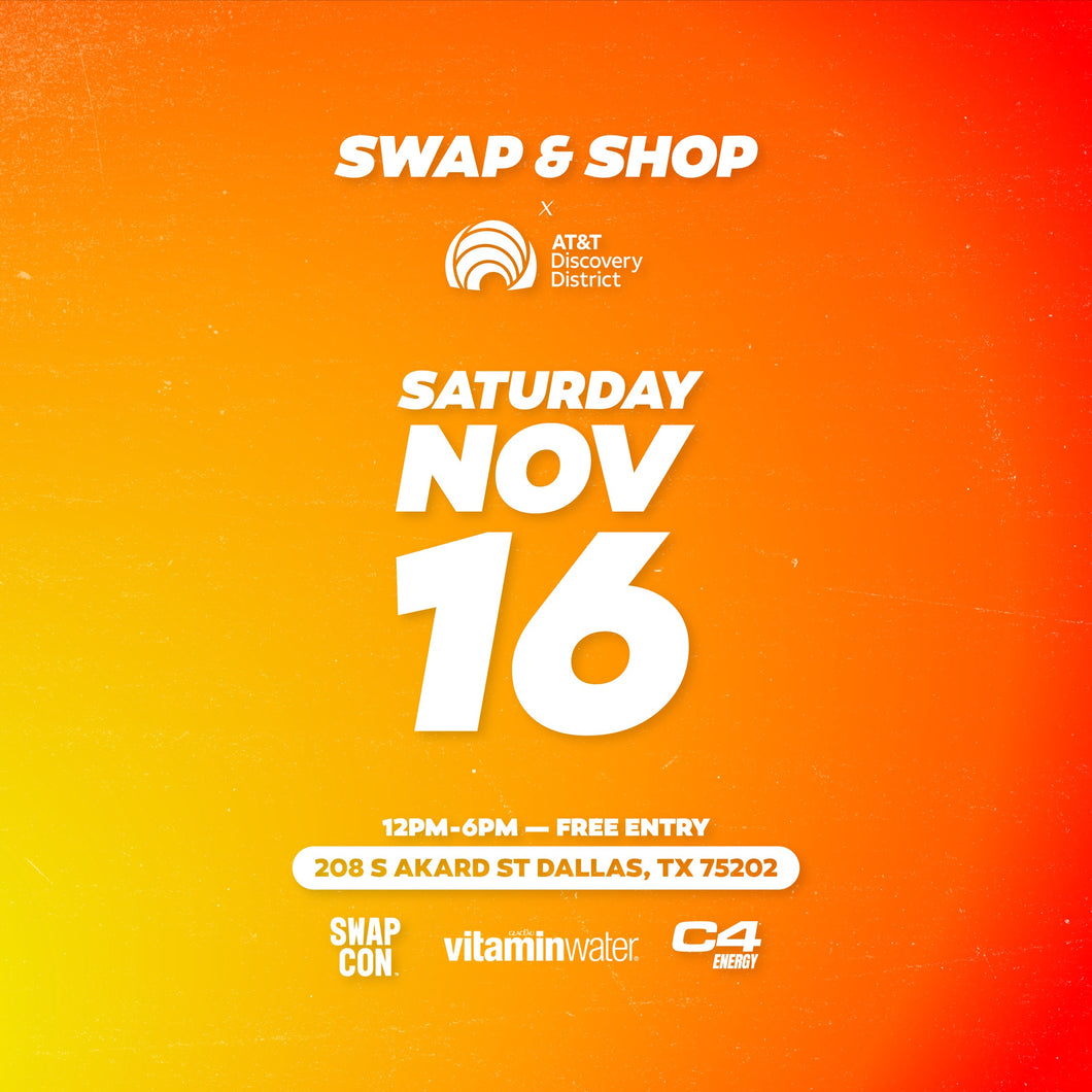 SWAP & SHOP @ AT&T DISCOVERY DISTRICT